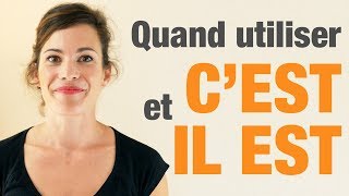 Quand utiliser "c'est" et "il est" en français - How to use "c'est" and "il est" in French