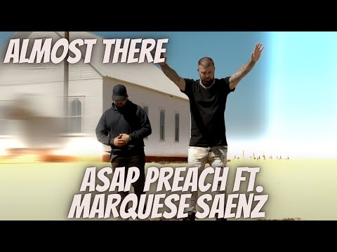 Almost There By ASAP Preach Ft. Marquese Saenz (Official Music Video) Reaction