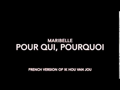 Maribelle - Pour Qui, Pourquoi
