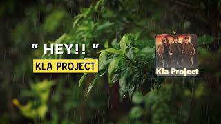 KLa Project   &quot;HEY&quot; - Video Lyric