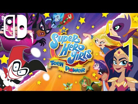 DC Super Hero Girls Teen Power - Chapter 1 - Nintendo Switch Walkthrough Gameplay