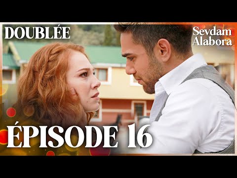 Sevdam Alabora | Le Pouvoir de L'amour - Épisode 16| L’épisode final | Doublée