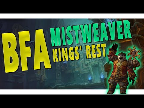 BfA MISTWEAVER MONK (MW) - Mythic King's Rest | Basic Dungeon Guide | WoW: 8.0.1 Battle for Azeroth