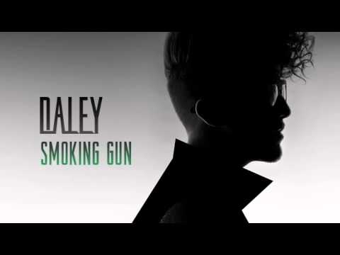 Daley - Smoking Gun