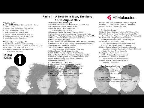 Radio 1 - A Decade In Ibiza, The Story 12-14 August 2005