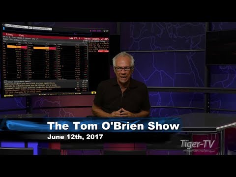 June 12th Daily Stock Market Recap by Tom O'Brien on TFNN   2017