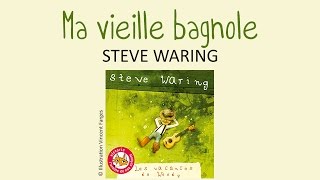 Steve Waring - Ma vieille bagnole - chanson pour enfants