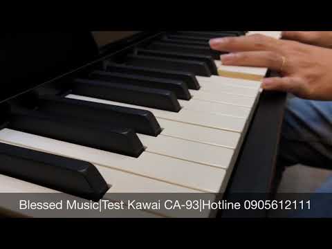 Test Đàn Piano Kawai CA-93|Blessed Music|Piano Tân Bình