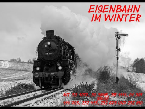 Eisenbahn im Winter - Dampf und Diesel in Sachsen und Thüringen