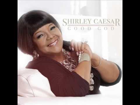 Shirley Caesar -Track 1-"Good God" ft.The Thompson Community Singers