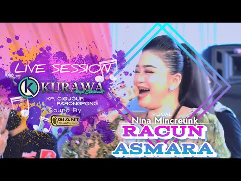 RACUN ASMARA - Nina Mincreunk ft KURAWA (LIVE SESSION) Kp.BABAKAN  CIGUGUR PARONGPONG