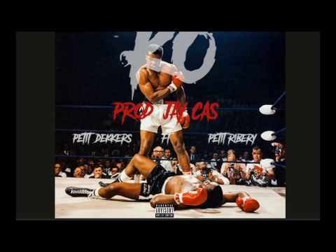 PETIT DEKKERS ft. PETIT RIBERY - K.O (PROD. JAY CAS)