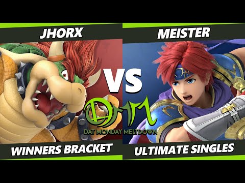 DAT Monday Meltdown 215 - Jhorx (Bowser) Vs. Meister (Roy) SSBU Ultimate Tournament