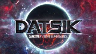 Datsik - Darkstar (ft. Travis Barker & Liinks)