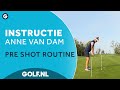 Instructie Anne van Dam: Pre Shot Routine
