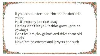 Chris LeDoux - Mamas Don&#39;t Let Your Babies Grow Up to Be Cowboys Lyrics