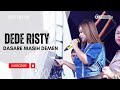 DASARE MASIH DEMEN Voc DEDE RISTY I LIVE MUSIC DEDE RISTY GANJENE PANTURA I