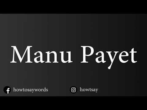 How To Pronounce Manu Payet