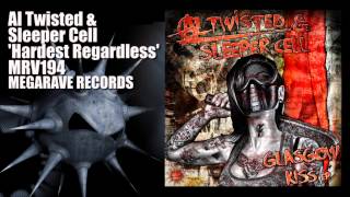Al Twisted & Sleeper Cell - Hardest Regardless