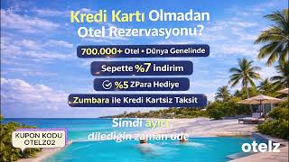 Kredi Kartsız Otel Rezervasyonu