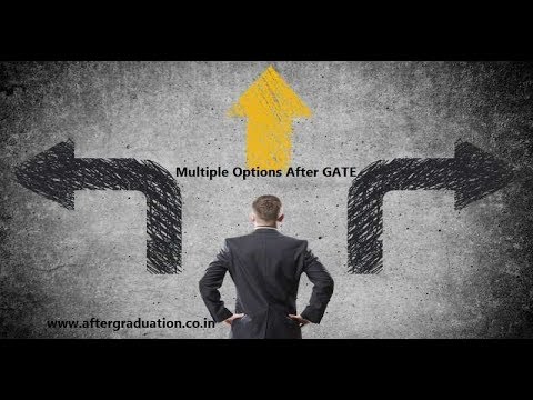Multiple Options After GATE Qualification, Focus On Your Goal