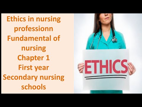Ethics in nursing profession, fundamental of nursing, first year nursing schools 2025 ٤الحصة