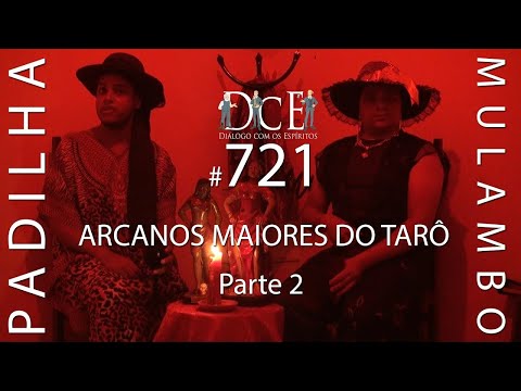 DcE 721 - [Arcanos Maiores] Entidade Mulambo e Padilha - Médium Pai Eudes de Oxum - Nilton Silva