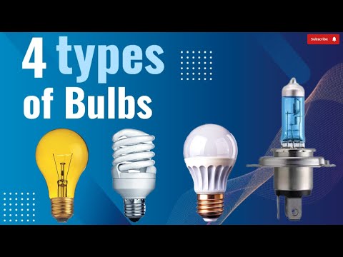 Bulbs | 4 types of light bulbs