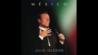 México - Julio Iglésias -2015 ( Full Album )