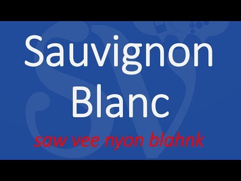 How to Pronounce Sauvignon Blanc Wine?