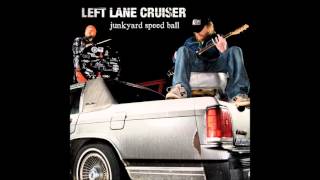 Left Lane Cruiser - Cracker Barrel