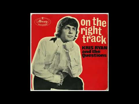 Kris Ryan and the Questions - Get On The Right Track Baby
