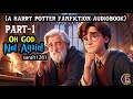 Oh God Not Again Part 1 Harry Potter Time Travel Fanfic Audiobook Comedy Chaos