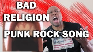 - Punk Rock SongThrowback Reaction To Bad Religion
