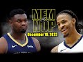 Memphis Grizzlies vs New Orleans Pelicans Full Game Highlights - Dec 19, 2023 | 2023-24 NBA Season