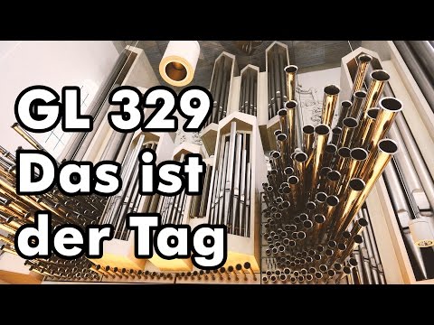 Das ist der Tag den Gott gemacht GL 329