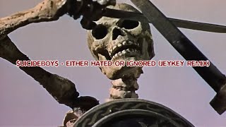 $UICIDEBOY$ - EITHER HATED OR IGNORED (JeyKey Remix)
