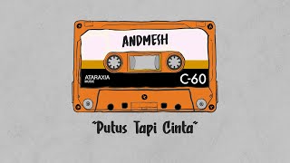 Download lagu Andmesh - Putus Tapi Cinta mp3