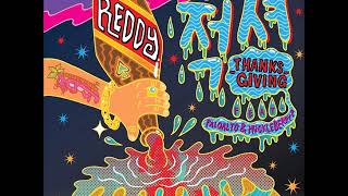 레디 (Reddy) - 적셔 (Thanksgiving) (Feat. Paloalto &amp; Huckleberry P) [Telescope]