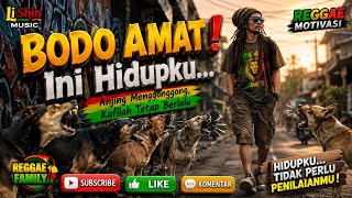 Download lagu BODO AMAT! Ini Hidupku... 🙌 | Lagu Reggae Motivasi Terbaru 2026 | Reggae Santai Penuh Makna#reggae  mp3