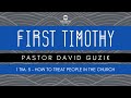 1 Timothy 5 - How to Treat People in the Church