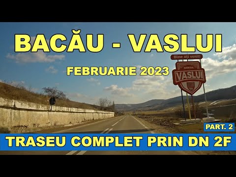 DN 2F Ruta BACAU - VASLUI prin Vladia - Dragomiresti - Blesca - Ivanesti - Laza - Puscasi ep 2