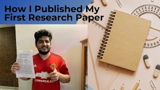 How to publish your First Research Paper? Step by Step Explained !