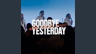 GOODBYE YESTERDAY (feat. James Levi)