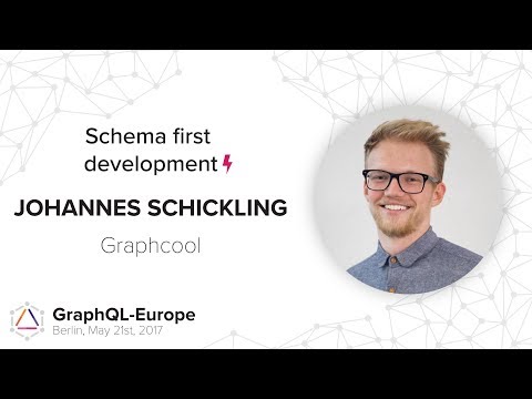 Schema first development - Johannes Schickling - GraphQL-Europe 2017