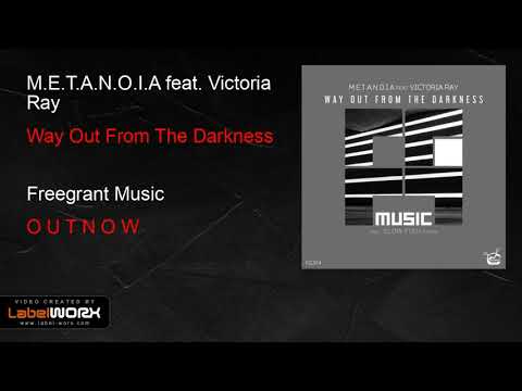 M.E.T.A.N.O.I.A feat. Victoria Ray - Way Out From The Darkness