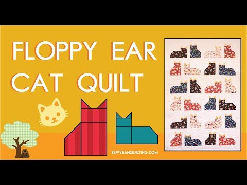 Floppy Ear Cat Quilt | Tutorial w/ FREE Pattern!