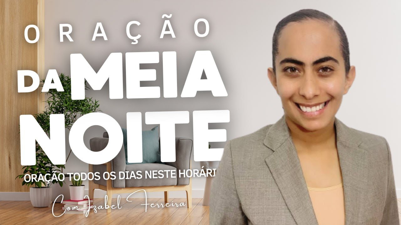 09/02/2025 - ORAÇÃO DA MEIA NOITE COM IZABEL FERREIRA