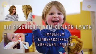 Die Geschichte vom kleinen Löwen - Praxisfilm Kinderzahnarztpraxis Löwenzahn in Landshut