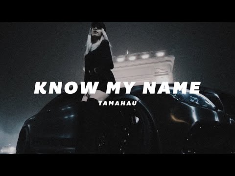 Tamahau - Know My Name